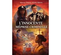 L’INNOCENTE MÉPRISE CRIMINELLE