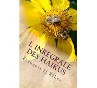 L Inregrale des Haikus