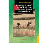 L’inspection du travail en Côte d’Ivoire et le développement du secteur de l’agriculture