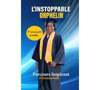 L' Instoppable Orphelin: Parcours Inspirant d' Evelyne Palla