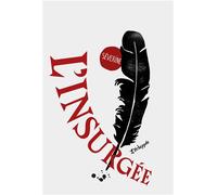 L’Insurgée - Séverine Séverine - L'echappee - broché - Essai