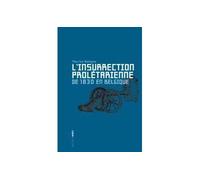 L' Insurrection prolétarienne de 1830 en Belgique - Maurice Bologne - Aden Belgique - broché - Essai