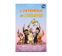 L integrale de l humour Edition 2015 - Pascal Naud - City - broché - Anthologie