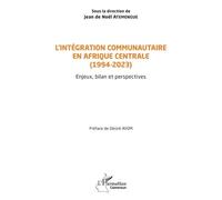 L’intégration communautaire en Afrique centrale (1994-2023)