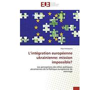 L¿Intégration Européenne Ukrainienne: Mission Impossible?