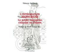 L'intégration Silencieuse - La Petite Entreprise Chinoise En France | Occasion