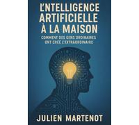 L’intelligence artificielle à la maison: comment des gens ordinaires ont créé l’extraordinaire