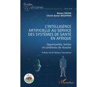 L'intelligence artificielle au service des systèmes de santé en Afrique: Opportunités, limites et conditions de réussite