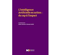 L’Intelligence Artificielle en action : du cap à l’impact