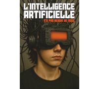 L’intelligence artificielle n'a pas besoin de nous: Chronique d’un monde qui continue sans humains