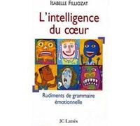 L' Intelligence du coeur Isabelle Filliozat (Auteur)