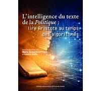 L’intelligence du texte de la Politique : lire Aristote au temps des algorithmes