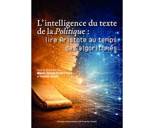 L’intelligence du texte de la Politique : lire Aristote au temps des algorithmes