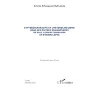 L’interculturalité et l’hétérolinguisme dans les oeuvres romanesques de Paul Lomami-Tshibamba et d’Henri Lopes
