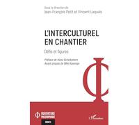 L’interculturel en chantier: Défis et figures