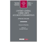 L?Intérêt Général Comme Limite Aux Droits Fondamentaux - Approche Judiciaire