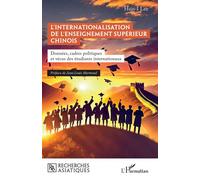 L’internationalisation de l’enseignement supérieur chinois Données, cadres politiques et vécus des étudiants internationaux - Hsin-I Lee - L'harmattan - broché - Essai