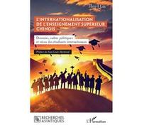 L’internationalisation de l’enseignement supérieur chinois Données, cadres politiques et vécus des étudiants internationaux - Hsin-I Lee - L'harmattan - broché - Essai