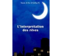 L’interprétation des rêves d’après l’Imam Ja’far al-Çâdiq (S)