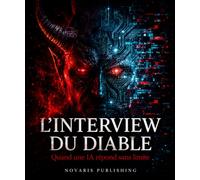 L’interview du diable: Quand une IA répond sans limite