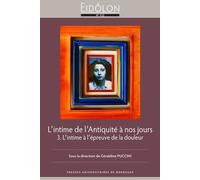 L?Intime De L'antiquité À Nos Jours - 3. L?Intime À L'épreuve De La Douleur