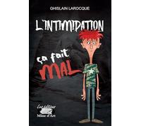 L’intimidation: Ca fait mal