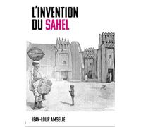 L"invention du Sahel - Jean-Loup Amselle - Du Croquant - broché - Essai