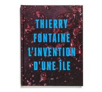 L' Invention d'une île - Thierry Fontaine - Loco - relié - Monographie