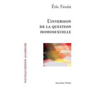 L' Inversion de la question homosexuelle - Eric Fassin - Amsterdam Eds - Poche - Essai