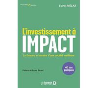 L’investissement à impact: La finance au service d'une société meilleure