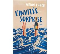 L’invitée surprise - Alison Espach - Éditions Charleston - ebook (ePub) - Roman