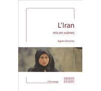 L' Iran Mis en Scenes - Agnès Devictor - Espaces & Signes - broché - Monographie