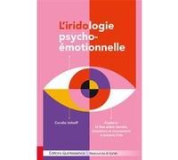 L’iridologie psycho-émotionnelle - Explorer le lien entre terrain, émotions et inconscient à travers l’iris Coralie Imhoff (Auteur)