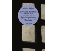 L’irréalité du temps et autres essais: Sacha Bourgeois-Gironde "McTaggart : Temps,éternité, immortalité"