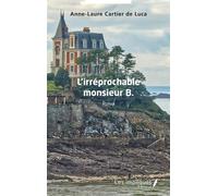 L’irréprochable monsieur B. - Anne-Laure Cartier De Luca - Les Impliqués - broché - Roman