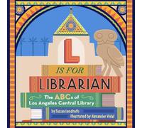 L is for Librarian: The ABCs of Los Angeles Central Library