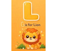 L is for Lion: Handwriting Practice Notebook for Kids Ages 3-6 | Learn Letters, Drawing & Writing Practice Workbook
