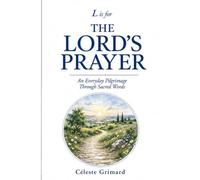 L is for The Lord’s Prayer: An Everyday Pilgrimage Through Sacred Words
