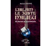 L’islam : le juste milieu