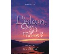 L´Islam, quel défi pour nous ?
