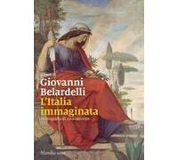L' Italia Immaginata. Iconografia Di Una Nazione