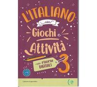 L'italiano con giochi e attività. A2-B1. Per la Scuola media (Vol. 3)