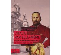 L' Italie par elle Meme Lieux de Mémoire Italiens de 1848 A... - Collectif - Rue D'ulm Eds - broché - Etude
