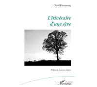 L’itinéraire d’une sève - David Kristanveig - L'harmattan - broché - Poésie