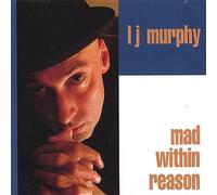 L J Murphy - Mad Within Reason