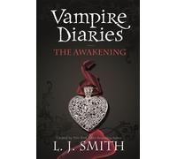 L.J. Smith The Vampire Diaries: The Awakening (Poche) Vampire Diaries