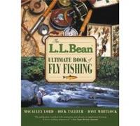 L.L. Bean Ultimate Book of Fly Fishing by Dave Whitlock Dave Whitlock, Dick Talleur, Macauley Lord (Auteur)