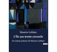 L le aux trente cercueils: UN ROMAN POLICIER DE MAURICE L