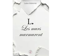 L. Les murs murmurent