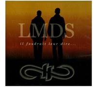 L.M.D.S. - Il Faudrait Leur Dire